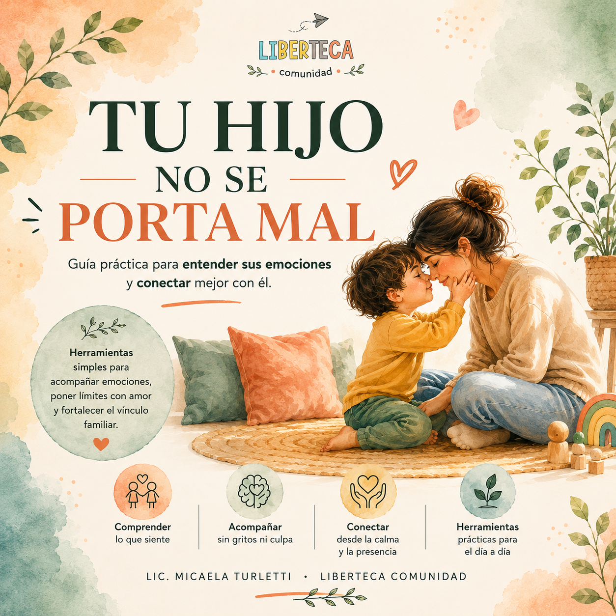 Tu hijo NO se porta mal: Entendé sus emociones y conectá mejor con él  + 3 Bonos